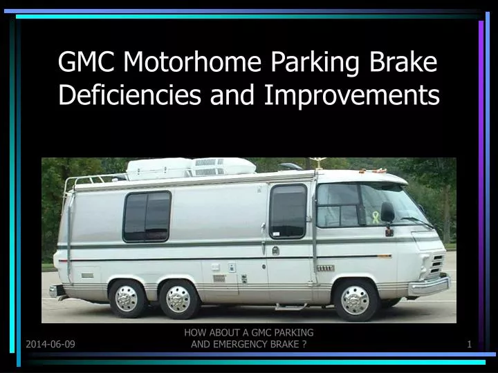gmc motorhome parking brake deficiencies and improvements