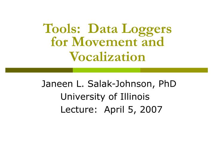 tools data loggers for movement and vocalization