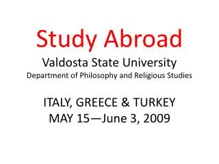 Study A broad Valdosta State University Department of Philosophy and Religious Studies