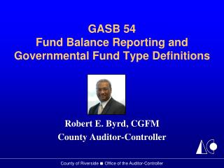 GASB 54 Fund Balance Reporting and Governmental Fund Type Definitions