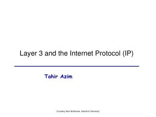 Layer 3 and the Internet Protocol (IP)