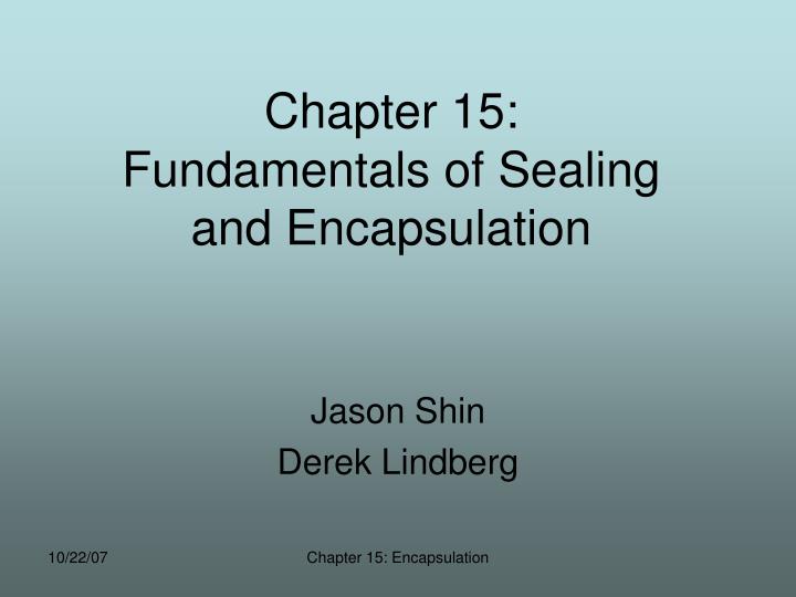 chapter 15 fundamentals of sealing and encapsulation