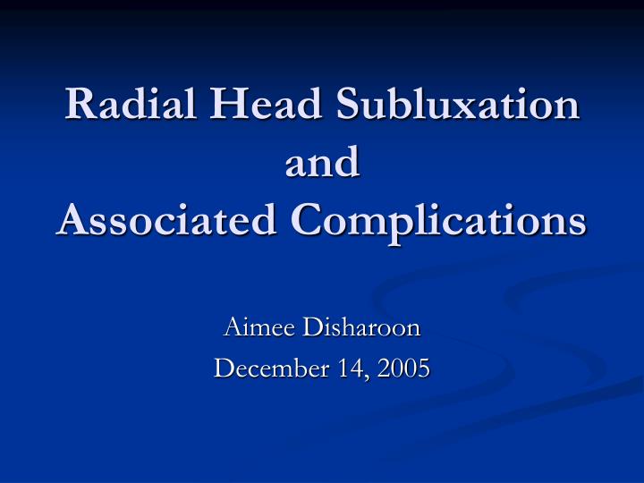 radial head subluxation and associated complications
