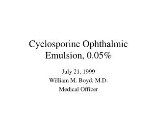 Cyclosporine Ophthalmic Emulsion, 0.05%