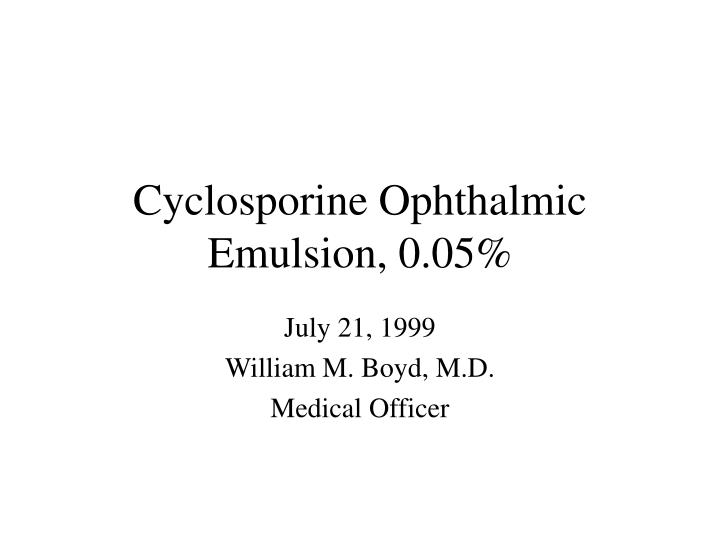 cyclosporine ophthalmic emulsion 0 05