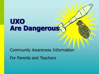 UXO Are Dangerous