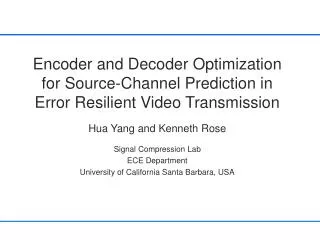 Encoder and Decoder Optimization for Source-Channel Prediction in Error Resilient Video Transmission