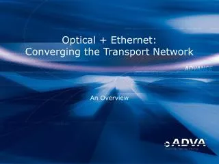 Optical + Ethernet: Converging the Transport Network