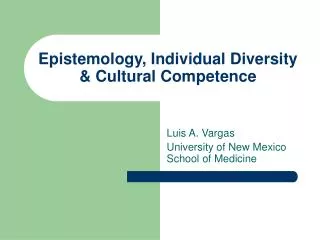 Epistemology, Individual Diversity &amp; Cultural Competence