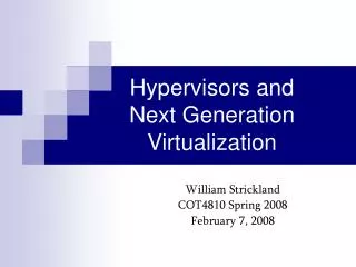 Hypervisors and Next Generation Virtualization