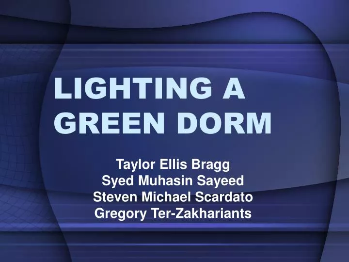 lighting a green dorm
