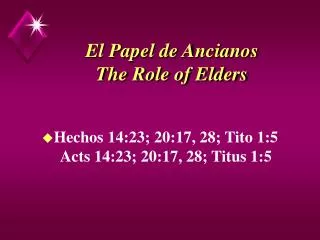El Papel de Ancianos The Role of Elders