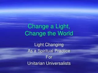 Change a Light, Change the World