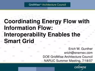Coordinating Energy Flow with Information Flow: Interoperability Enables the Smart Grid