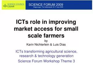 ICTs role in improving market access for small scale farmers by Karin Nichterlein &amp; Luis Dias