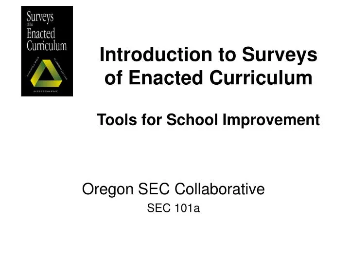 introduction to surveys of enacted curriculum tools for school improvement
