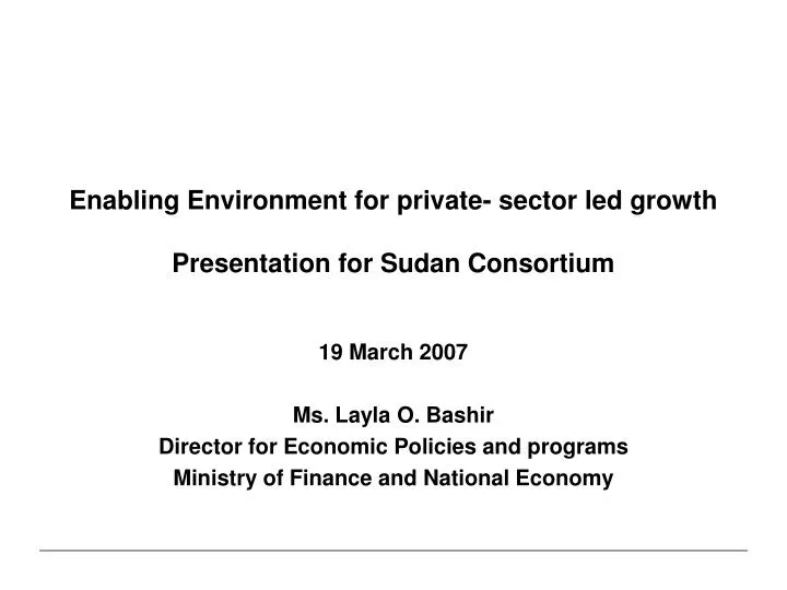 enabling environment for private sector led growth presentation for sudan consortium