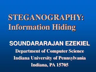 STEGANOGRAPHY: Information Hiding