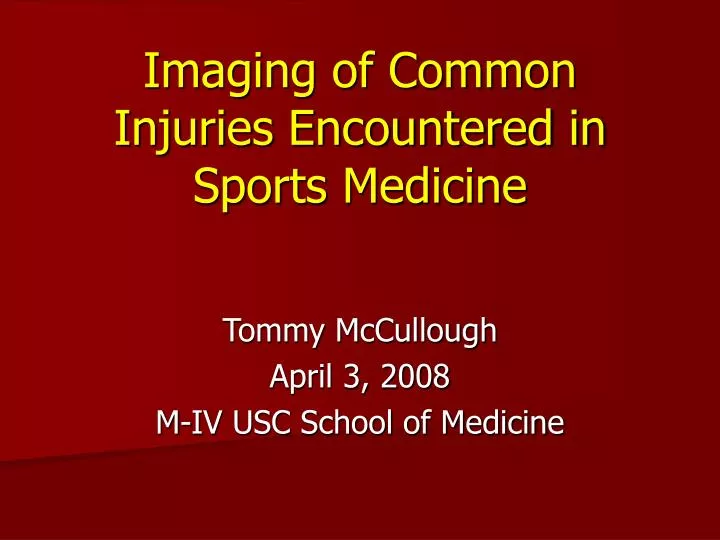 imaging of common injuries encountered in sports medicine
