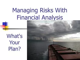 Managing Risks With Financial Analysis