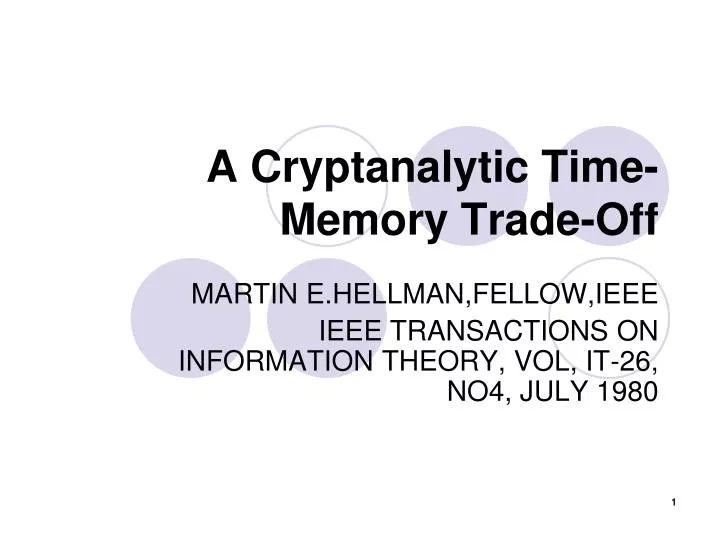 a cryptanalytic time memory trade off