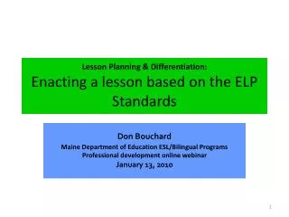 Lesson Planning &amp; Differentiation: Enacting a lesson based on the ELP Standards