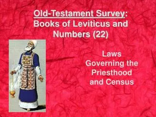 Old-Testament Survey : Books of Leviticus and Numbers (22)