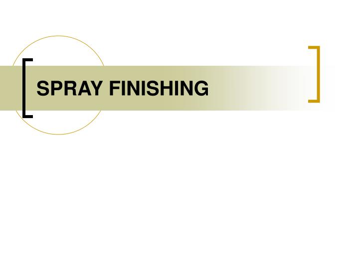 spray finishing