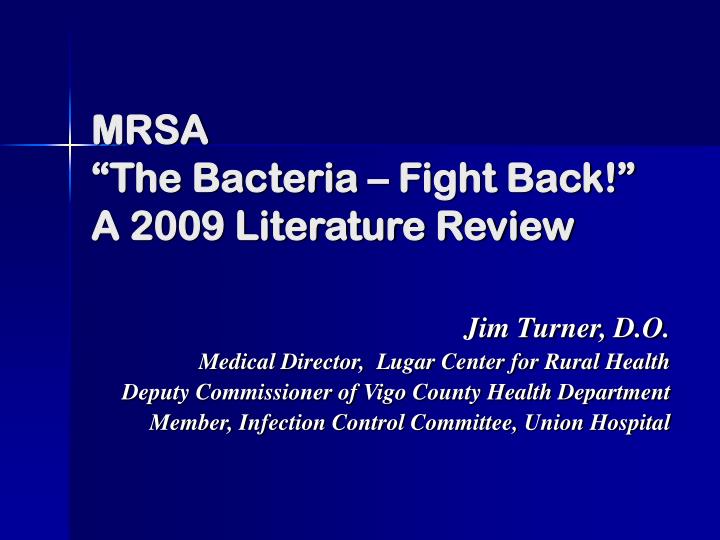 mrsa the bacteria fight back a 2009 literature review