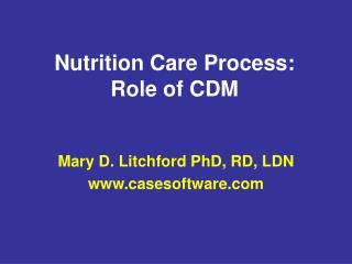 Nutrition Care Process: Role of CDM
