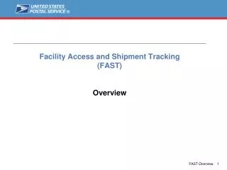 Facility Access and Shipment Tracking (FAST) Overview