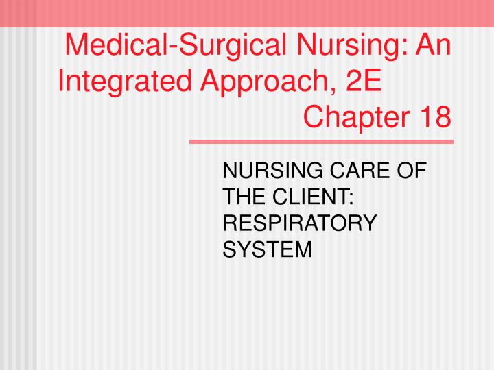medical surgical nursing an integrated approach 2e chapter 18