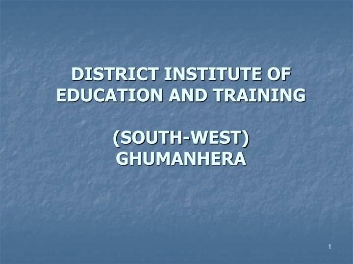 district institute of education and training south west ghumanhera