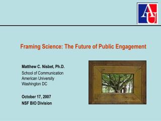 Framing Science: The Future of Public Engagement