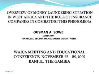 OVERVIEW OF MONEY LAUNDERING SITUATION IN WEST AFRICA AND THE ROLE OF INSURANCE COMPANIES IN COMBATING THIS PHENOMENA
