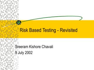 Risk Based Testing - Revisited