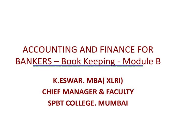 accounting and finance for bankers book keeping module b