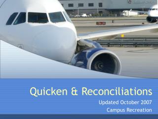Quicken &amp; Reconciliations