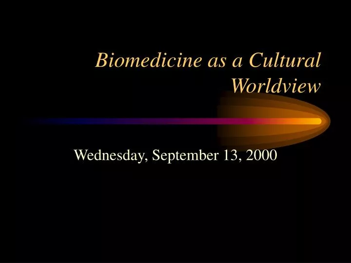 biomedicine as a cultural worldview