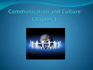 Communication and Culture Chapter 1