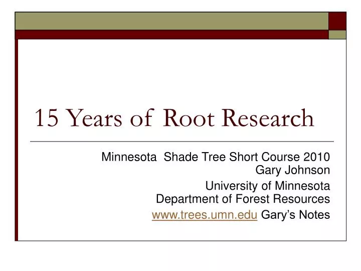 15 years of root research