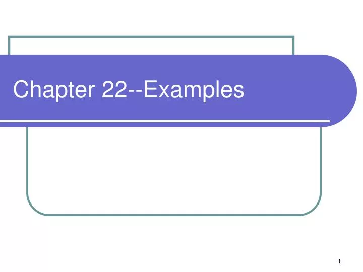 chapter 22 examples
