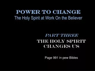 Power To Change The Holy Spirit at Work On the Believer