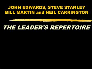 JOHN EDWARDS, STEVE STANLEY BILL MARTIN and NEIL CARRINGTON
