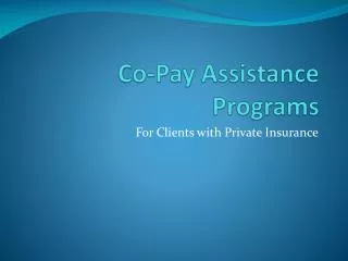 Co-Pay Assistance Programs