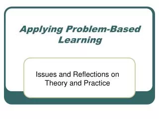 Applying Problem-Based Learning