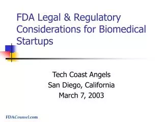 FDA Legal &amp; Regulatory Considerations for Biomedical Startups