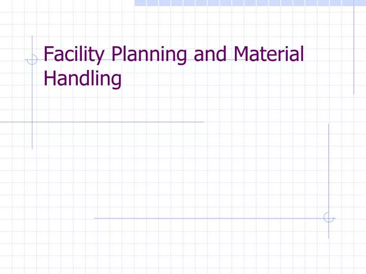 facility planning and material handling