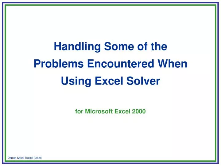 handling some of the problems encountered when using excel solver for microsoft excel 2000