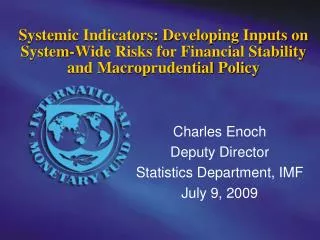 Systemic Indicators: Developing Inputs on System-Wide Risks for Financial Stability and Macroprudential Policy